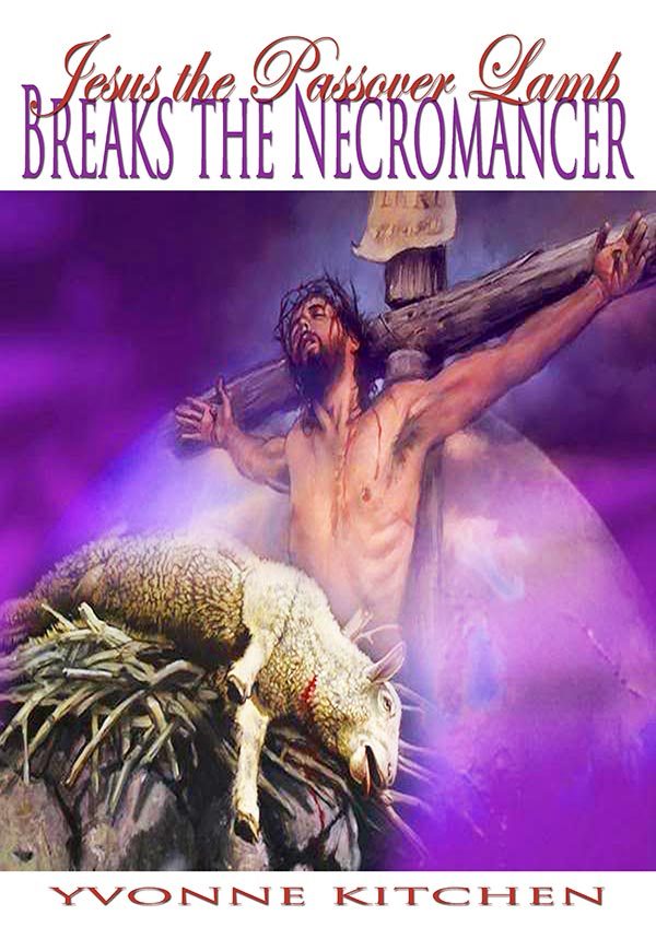 Jesus The Passover Lamb Breaks The Necromancer Fruitful Vine Store