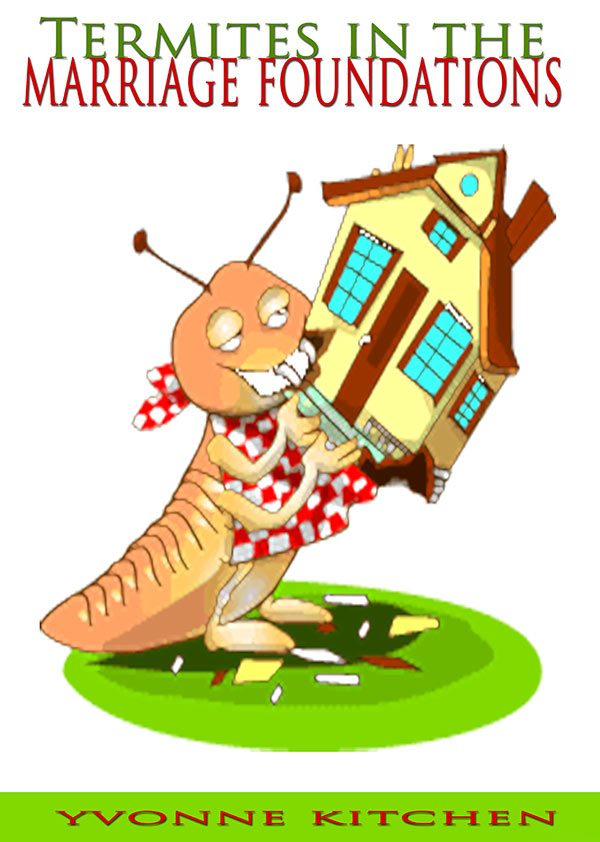 Termites in the Marriage Foundations
